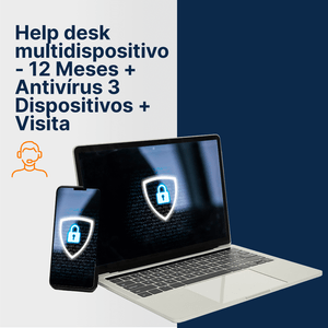 Help desk multidispositivo - 12 meses + Antivírus 3 Dispositivos + Visita