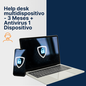 Help desk multidispositivo - 3 meses + Antivírus 1 Dispositivo