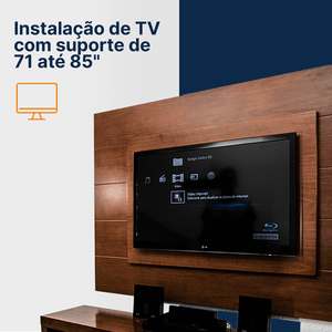 Instalação de TV com suporte de 71" até 85"