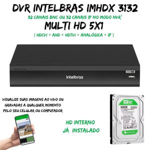 Dvr Multi Hd Intelbras 32Ch Mhdx 3132 C/HD 500GB